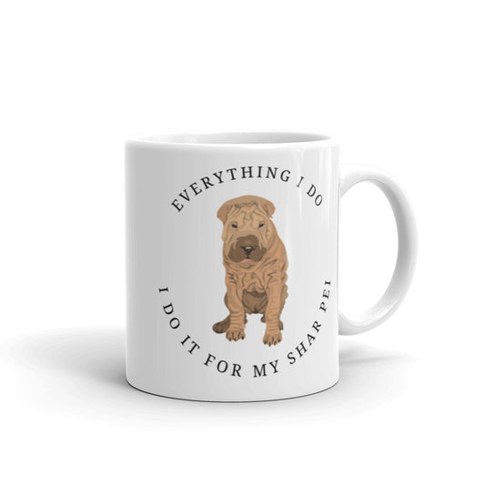 Everything I Do Shar Pei Mug